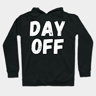 Day Off Hoodie